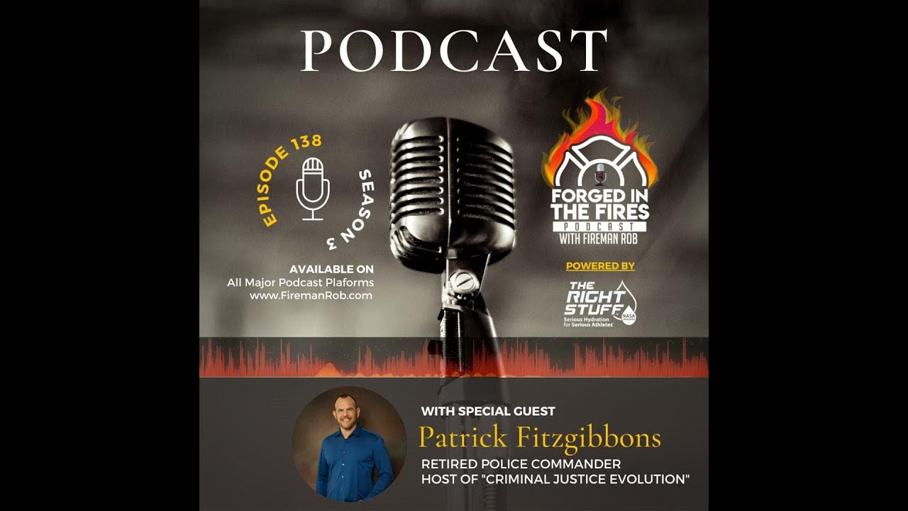 Episode 138 - Forged in the Fires Guest - Patrick Fitzgibbons