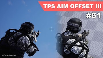 Unreal Third person Shooter #61 - Aim Offset III
