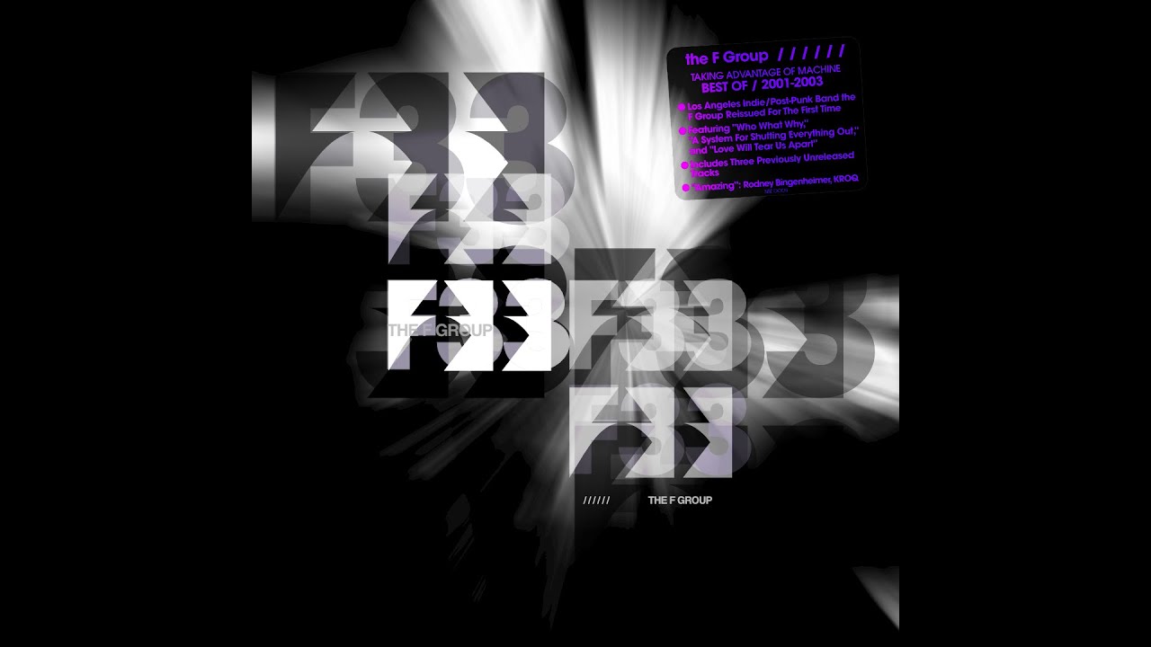 000 the F Group: Taking Advantage of Machine / Best Of/ 2001 - 2003 / Remastered [FULL ALBUM]