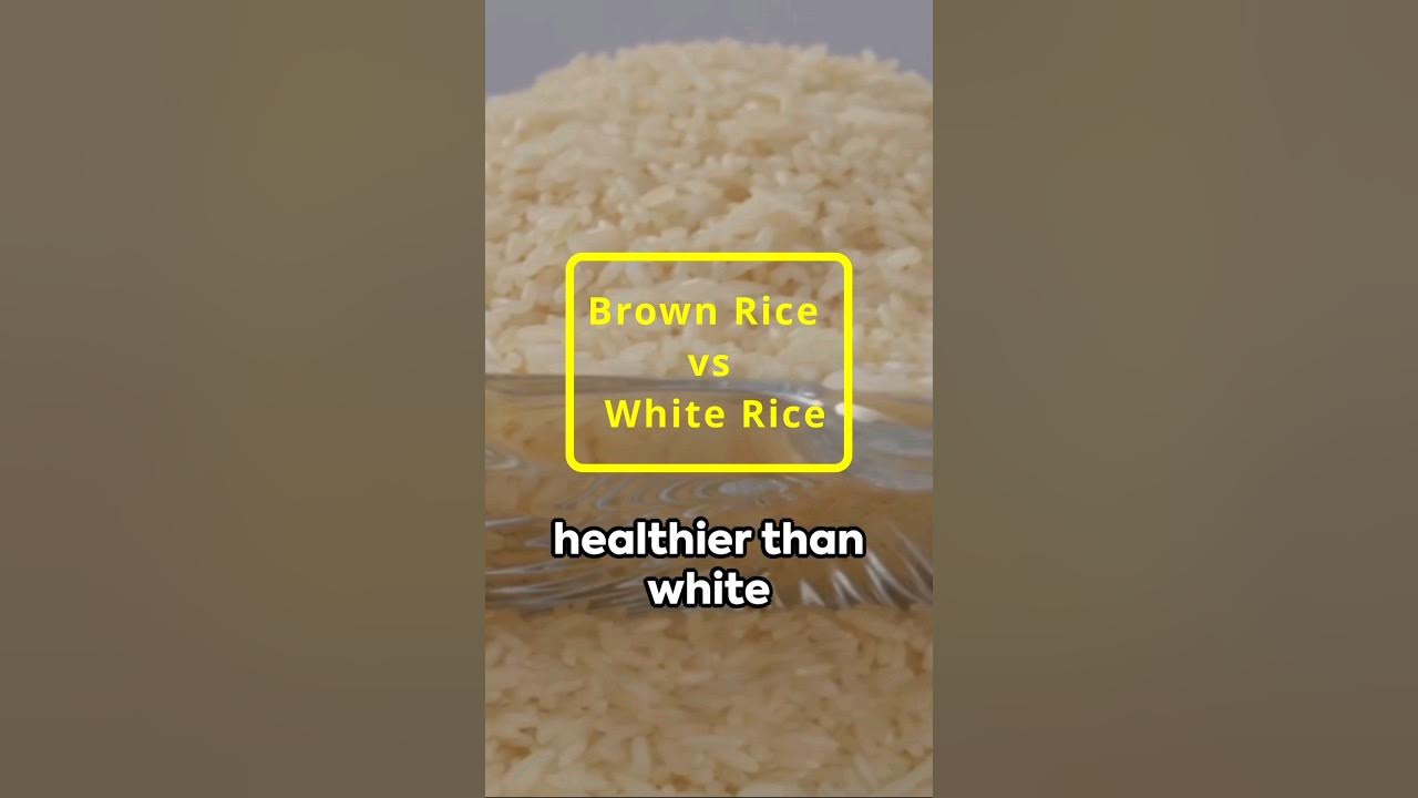 🍚The shocking truth about brown rice vs white rice! shorts YouTube