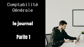 comptabilité générale: le journal partie 1  شرح مبسط وسهل بالدارجة