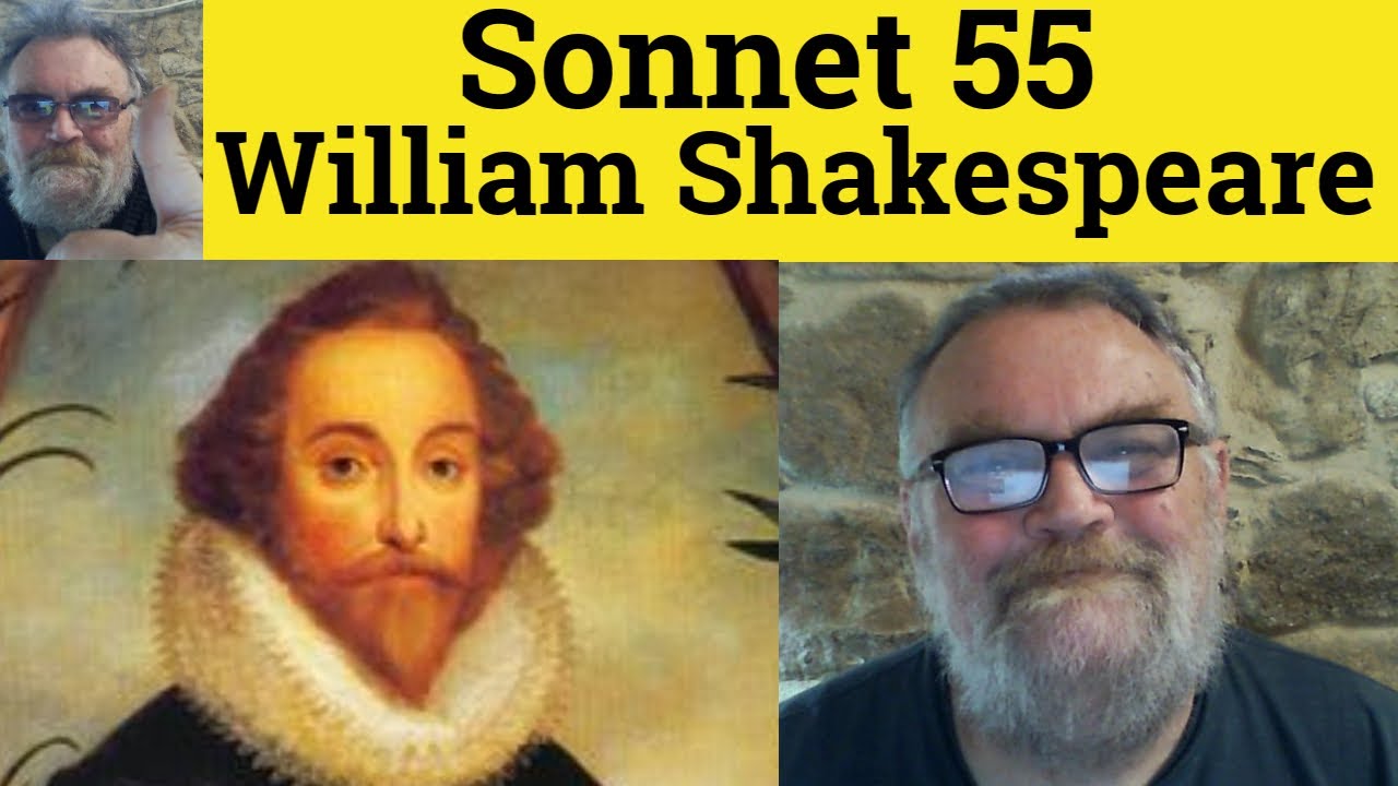 🔵Sonnet 55 by William Shakespeare Analysis - Not Marble Nor The Gilded Monuments Summary Shakespeare