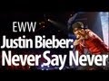 Everything Wrong With Justin Bieber: Never Say Never