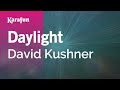Daylight David Kushner Karaoke Version KaraFun 