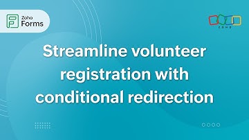 Smart Volunteer Registration Form with Conditional Redirection | Zoho Forms
