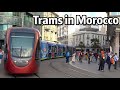 ᴷ Moroccan Trams In Casablanca 2018 