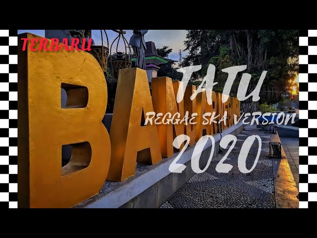 TATU - REGGAE SKA VERSION 2020 (VOC.WORO WIDOWATI) TERBARU class=