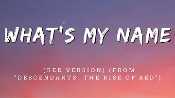 (Red Version) (From "Descendants: The Rise of Red") - What's My Name (Lyrics Video)