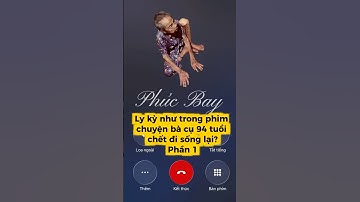 Ly kỳ như trong phim chuyện bà cụ 94 tuổi chế.t đi sống lại? PHẦN 1 #phucbay #chuyentamlinhcothat
