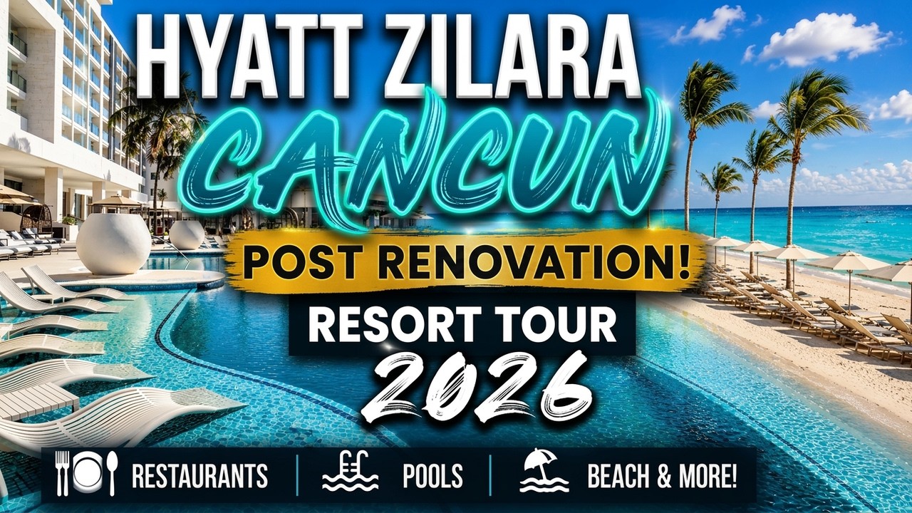 Hyatt Zilara Cancun Resort Tour 2026 🌴 Post Renovation | Adults-Only All-Inclusive