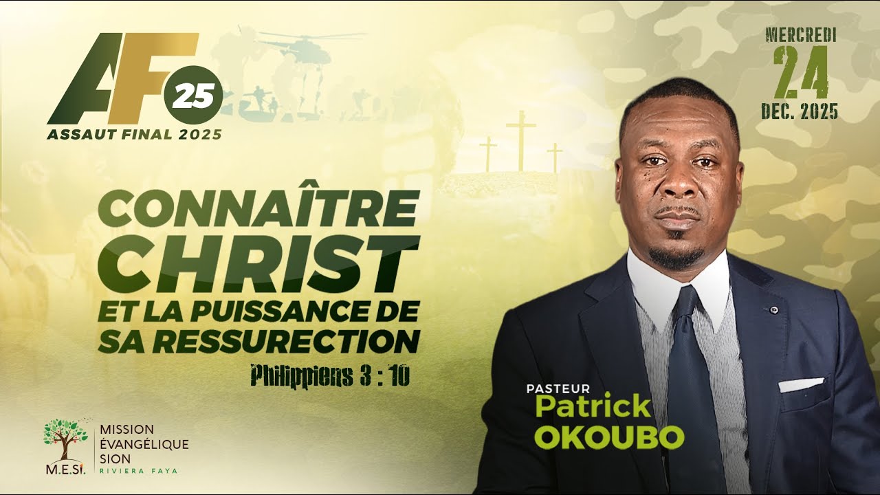 🔥 𝐀𝐒𝐒𝐀𝐔𝐓 𝐅𝐈𝐍𝐀𝐋 𝟐𝟎𝟐𝟓 🔥I CONNAITRE CHRIST ET LA PUISSANCE DE SA RESSURECTION I JOUR 1