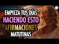 🙏🏻💜 ¡EMPIEZA TUS DÍAS HACIENDO ESTO! y Atrae a tu Vida todo lo que Deseas 🌤️ Afirmaciones Matutinas