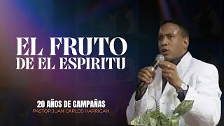 El Fruto de El Espíritu | Pastor Juan Carlos Harrigan