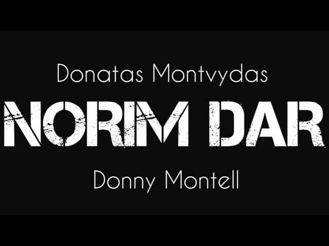 Donny Montell (Donatas Montvydas) - Norim Dar  (new song 2012) class=