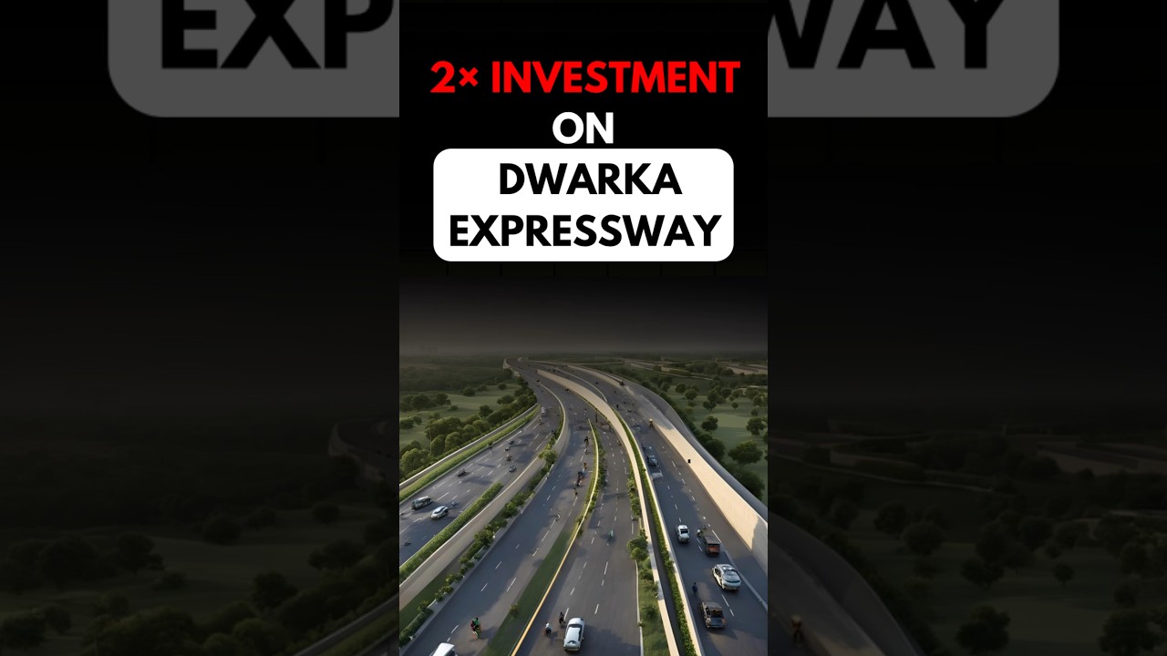 2X your investment on Dwarka Expressway 