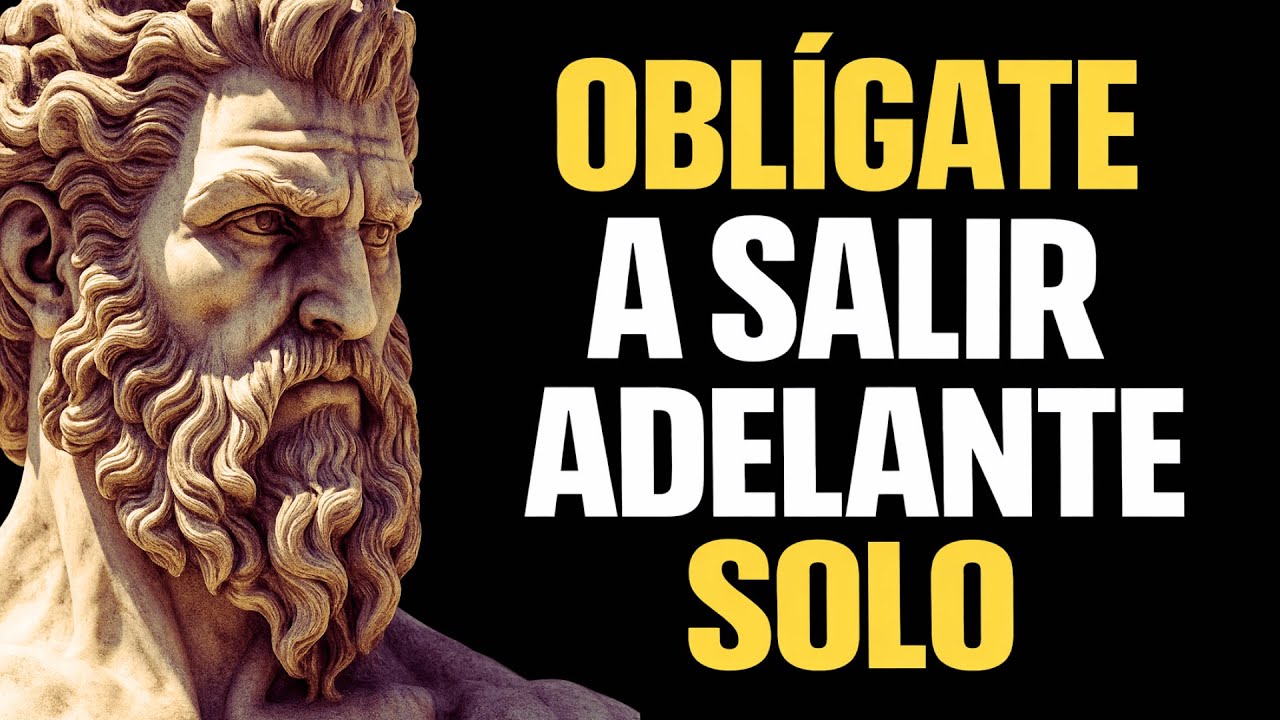 Cómo Salir Adelante Aunque Nadie Esté a Tu Lado | ESTOICISMO