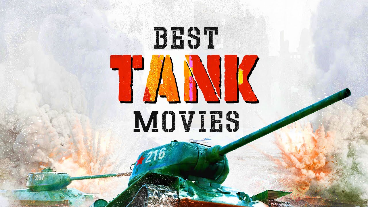 10 Best Tank Battle Movies Film List Sobakpakhi YouTube