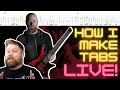 HOW Do You Make Your Tabs? Let Me Show You LIVE - Learn To Transcribe!