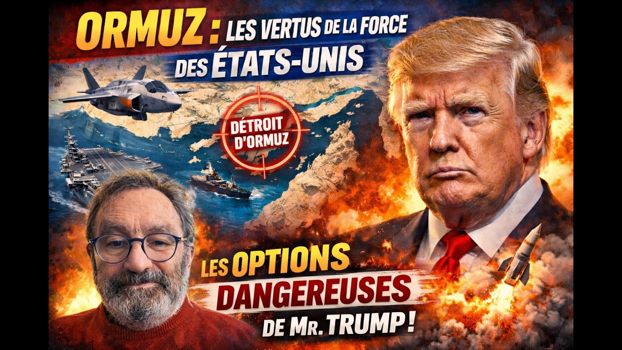 Ormuz Les vertus de la force Les options dangereuses de Mr Trump