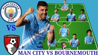 Rodri Comebackman City Vs Bournemouth Potential Lineup 4-1-4-1 In Epl Season 20252026
