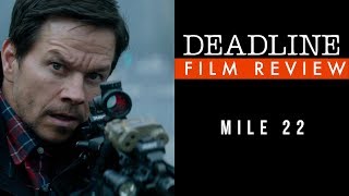 'Mile 22' Review - Mark Wahlberg, Lauren Cohan