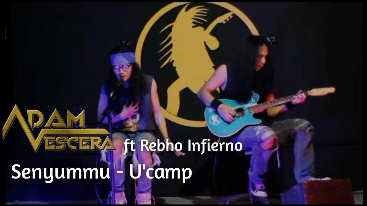 Senyummu – U’camp (cover by Adam Vescera ft Rebho Infierno)
