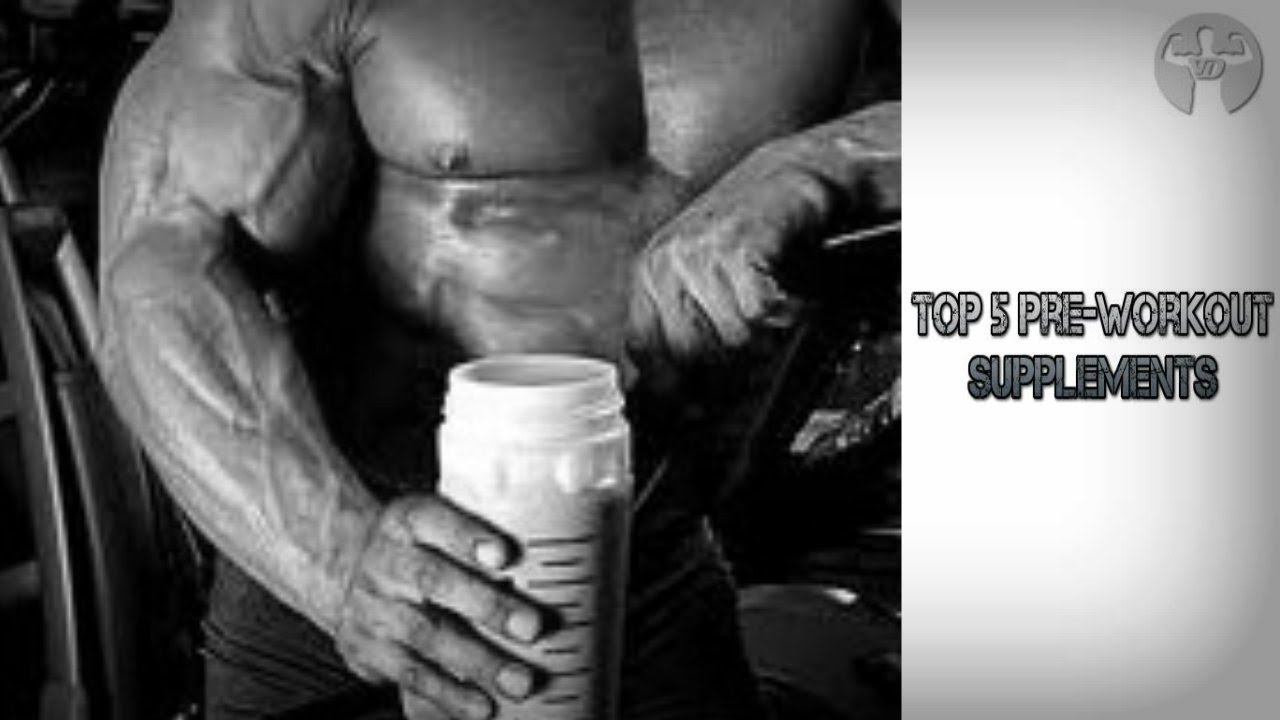My Top 5 Pre Workout Supplements For Muscle Building YouTube