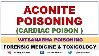 Aconite Vatsanabh Poisoning Plant Poison Forensic Toxicology Dr Krup Vasavda
