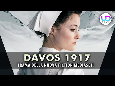 Davos 1917: Trama ed Anticipazioni Della Nuova Fiction Mediaset!