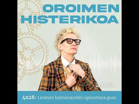 Oroimen Histerikoa 4x32: Oporretara goaz Leninen baimenarekin