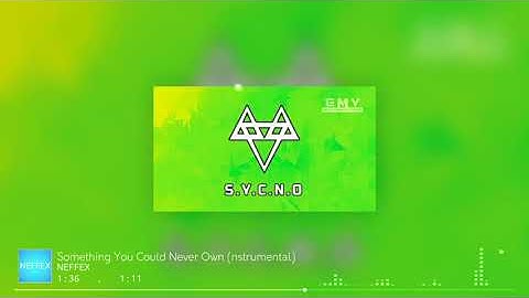 NEFFEX - Something You Could Never Own (Instrumental)