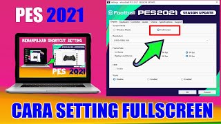 CARA SETTING FULLSCREEN PES 2021 YANG TEPAT screenshot 3