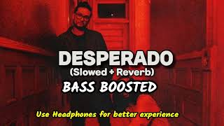 Raghav - Desperado (feat. Tesher) | SLOWED REVERB | LOFI SONGS ON YOUTUBE