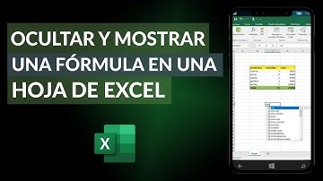 Cómo Ocultar y Mostrar una Fórmula en una Hoja de Excel