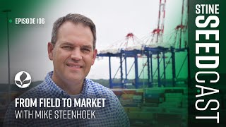 From Field to Market With Mike Steenhoek