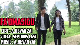 FA'OMASIGU || LAGU NIAS TERBARU || Voc. Septinus Lase || cipt. A.Devan Zai