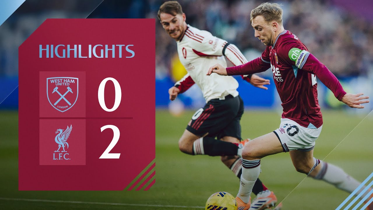 West Ham 0-2 Liverpool | Premier League Highlights - YouTube