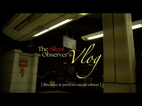 The Silent Observer's Vlog: film recce & proof of concept edition