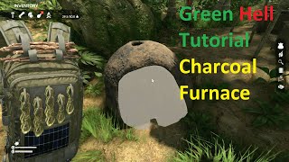 Green Hell - Charcoal Furnace Tutorial