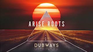 02. Arise Roots - One Life To Live Dub (Dubways LP)