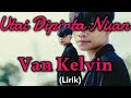 Utai dipinta nuan  van kelvin utaidipintanuan vankelvin laguibanpopular