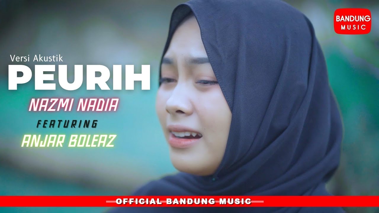 PEURIH - NAZMI NADIA Ver Akustik X Anjar Boleaz [Official BM]