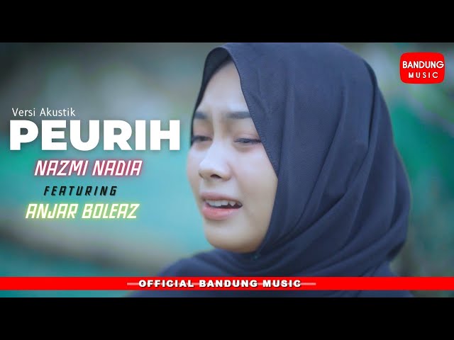 PEURIH - NAZMI NADIA Ver Akustik X Anjar Boleaz [Official BM] class=