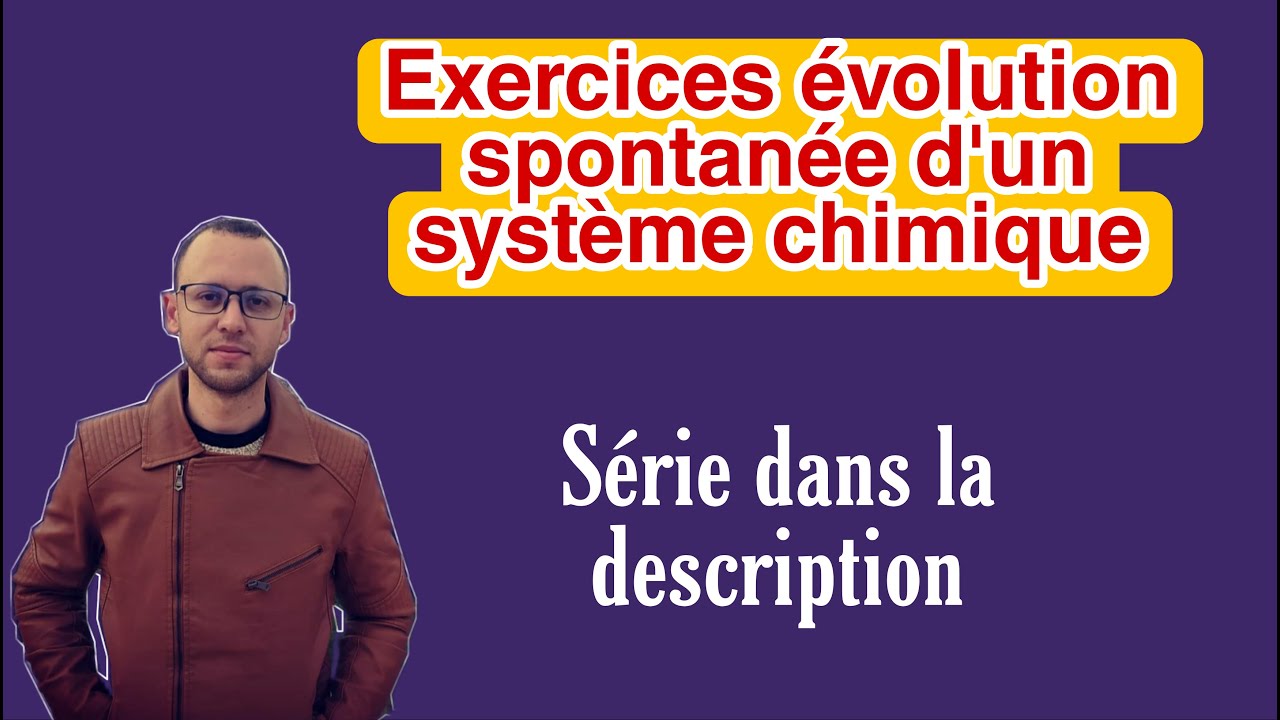 Exercices évolution spontanée d'un système chimique , 2 #BAC #BIOF