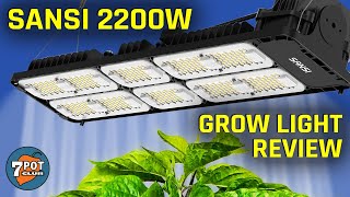 SANSI 2200W LED Grow Light Review by 7 Pot Club 4,077 views 1 year ago 8 minutes, 43 seconds