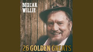 Video thumbnail of "Boxcar Willie - If You've Got The Money Honey"