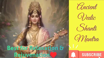 Ancient Vedic #shanti #mantra🎵 for Instant Relaxation😌 & Rejuvenation💆|#maa #saraswati #bhajan