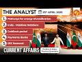 Current Affairs Today 25 April 2026 I UPSC Daily Current Affairs I The Hindu Analysis I The Analyst