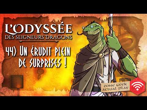 L'ODYSSÉE DES SEIGNEURS DRAGONS (44) avec Nurgle, @Holshad, @jadenkor02 - Actual Play