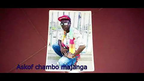 Askof Chambo Majanga Audio official